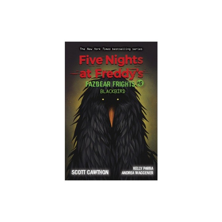 Blackbird Five Nights at Freddy's Fazbear Frights #6, Cawthon Scott, Cooper Elley, Waggener Andrea