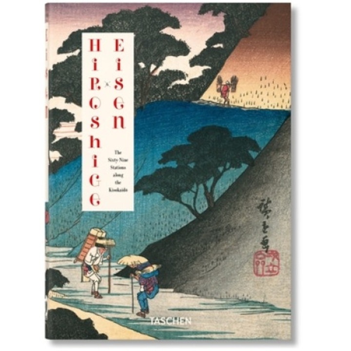Hiroshige & Eisen. The Sixty-nine Stations Along The Kisokaido. 40th Ed. - Taschen