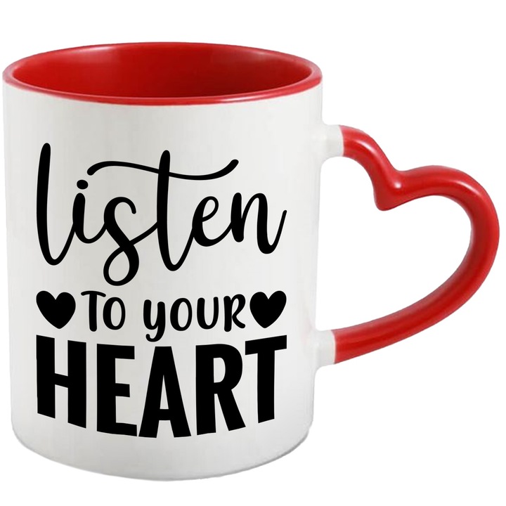 Cana cu inimioare si textul "Listen to your heart" - asculta-ti inima cu Maner Inima Rosie