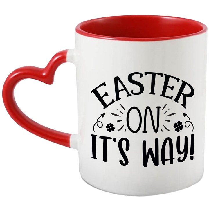 Cana cu mesajul in engleza "Easter on it's way" - Pastele e pe drum cu Maner Inima Rosie