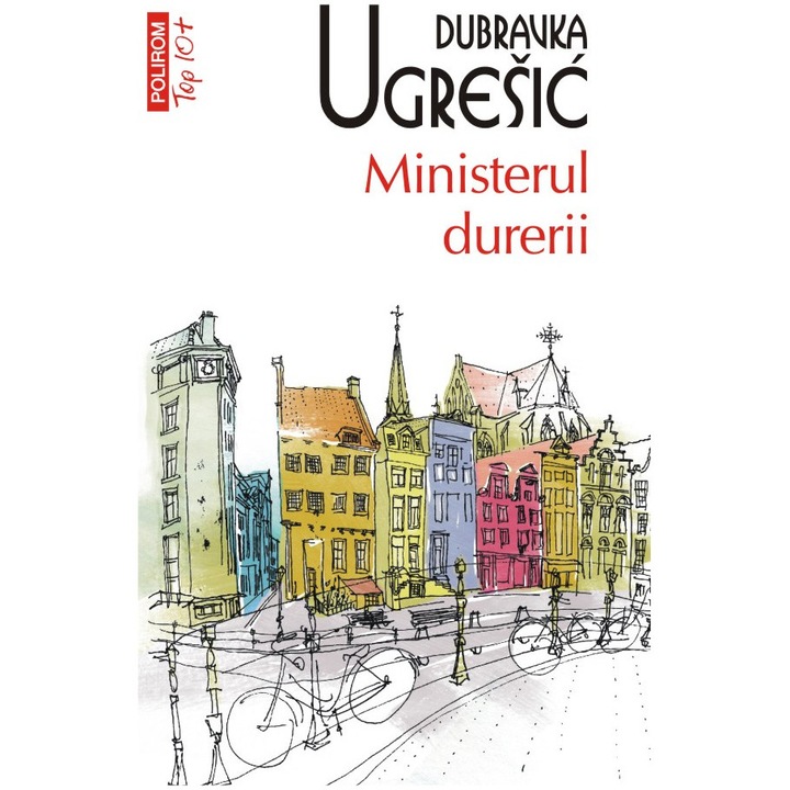 Ministerul durerii (Top 10+), Dubravka Ugresic
