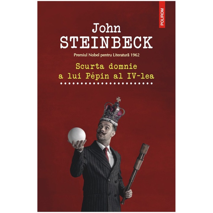 Scurta domnie a lui Pepin al IV-lea, John Steinbeck