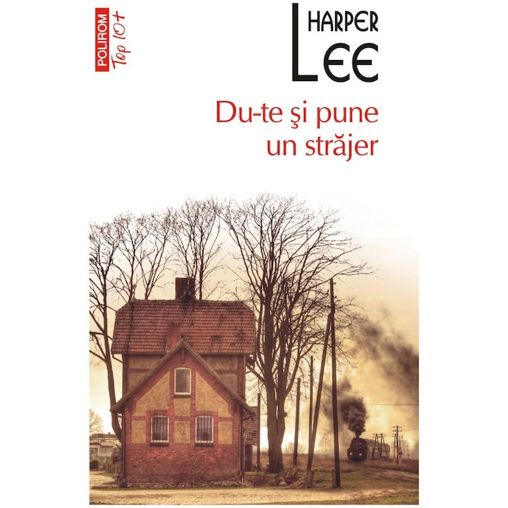 Du-te si pune un strajer (Top 10+), Harper Lee