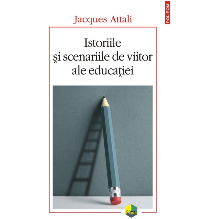 Istoriile si scenariile de viitor ale educatiei, Jacques Attali
