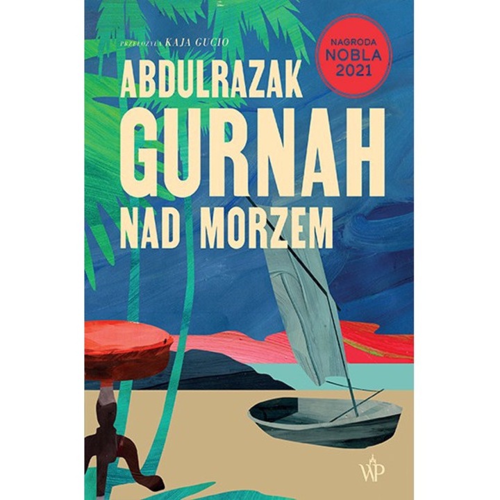 Nad morzem, Abdulrazak Gurnah, 2024, 213x150x31mm, Poznanskie