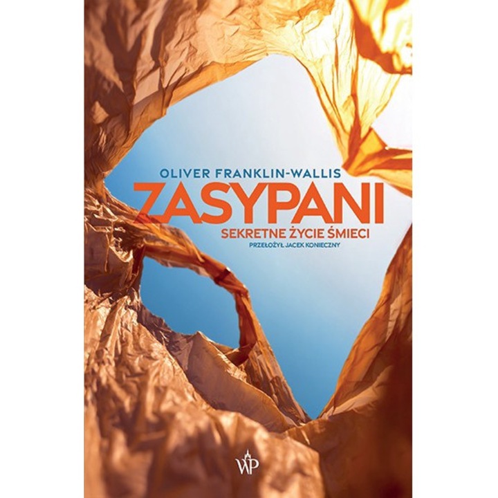 Zasypani. Sekretne zycie smieci, Oliver Franklin-Wallis, 2024