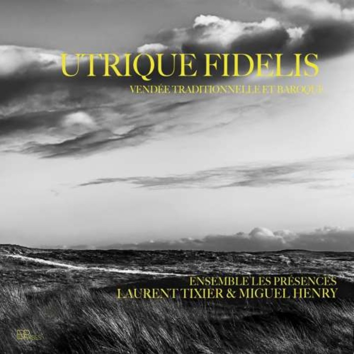 Laurant / Miguel Henry / Ensemble Les Presences Tixier - Utrique Fidelis / Vendee Traditionnelle Et Baroque (CD)