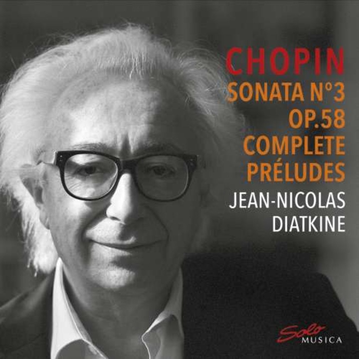 Jean-Nicolas Diatkine - Frederic Chopin: Sonata No. 3 Op. 58 & Complete Preludes (CD)