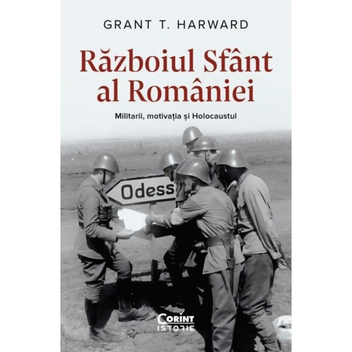 Razboiul Sfant al Romaniei - Grant T. Harward