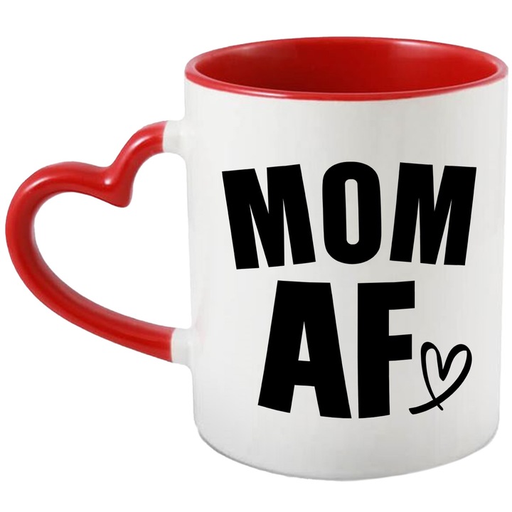 Cana cu inimioare pentru mamele iubite si apreciate cu mesajul "Mom af" cu Maner Inima Rosie