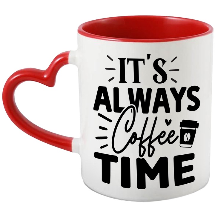 Cana pentru cei care beau cafea mereu cu mesajul "It's always coffee time" cu Maner Inima Rosie