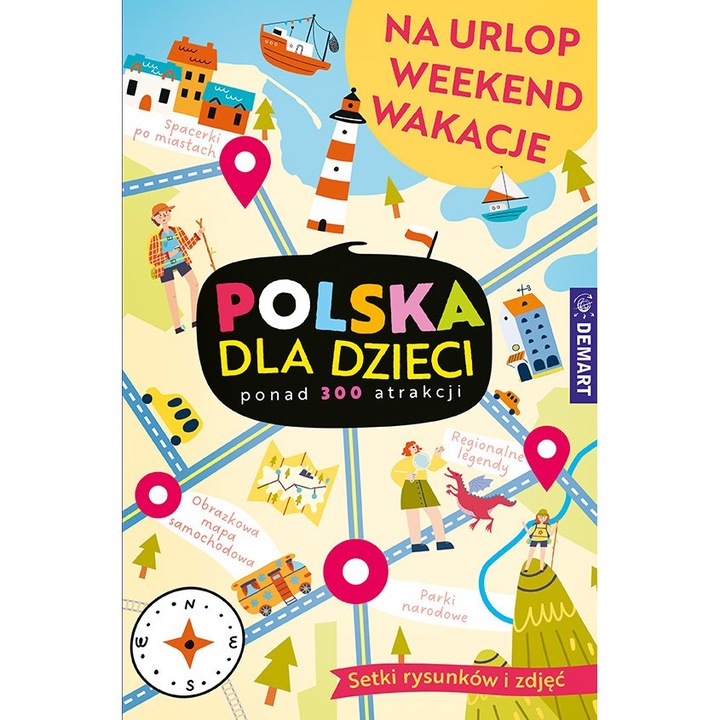 "Polska dla dzieci. Na urlop, weekend, wakacje, Opracowanie zbiorowe, 2024"