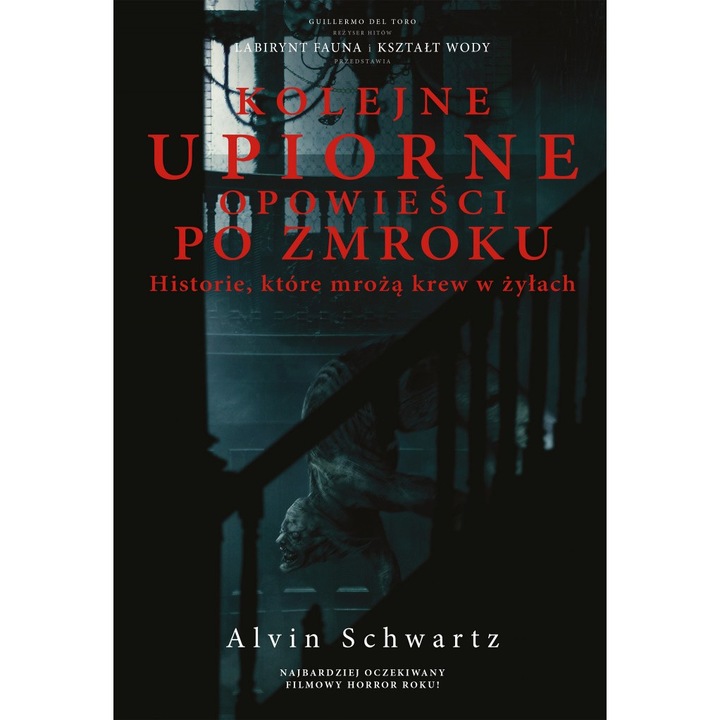 Kolejne upiorne opowiesci po zmroku, Alvin Schwartz, 2020
