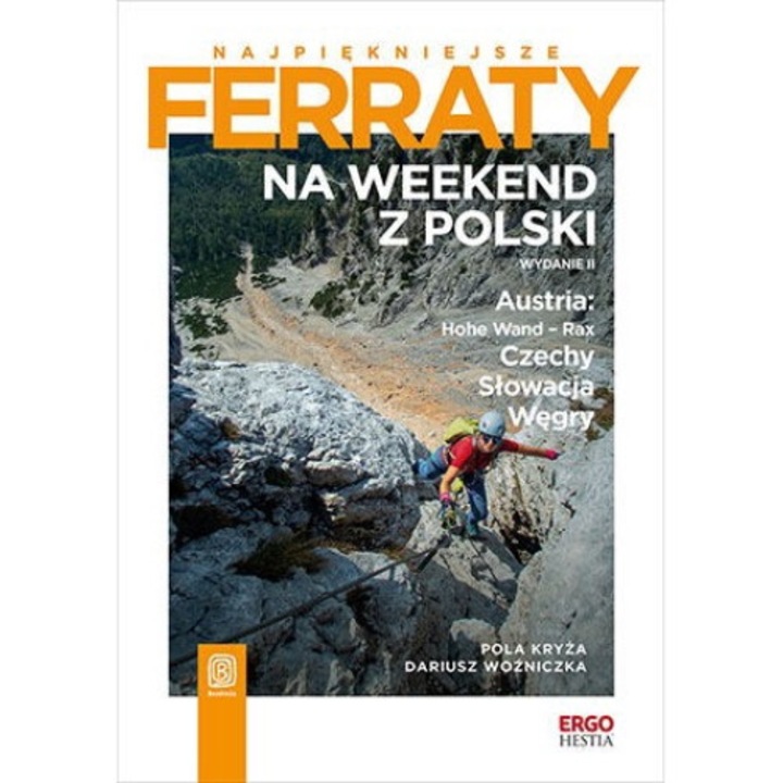 Na weekend z Polski. Austria: Hohe Wand - Rax, Czechy, Slowacja, Wegry, Pola Kryza, Dariusz Wozniczka, Bezdroża, 2024