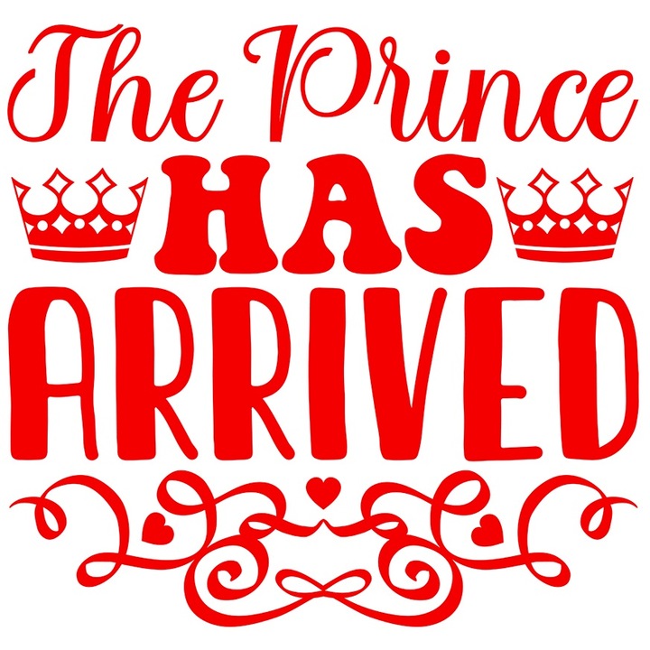 Sticker Exterior cu textul in engleza "The prince has arrived" - printul a sosit, Vinyl Rosu, 30 cm