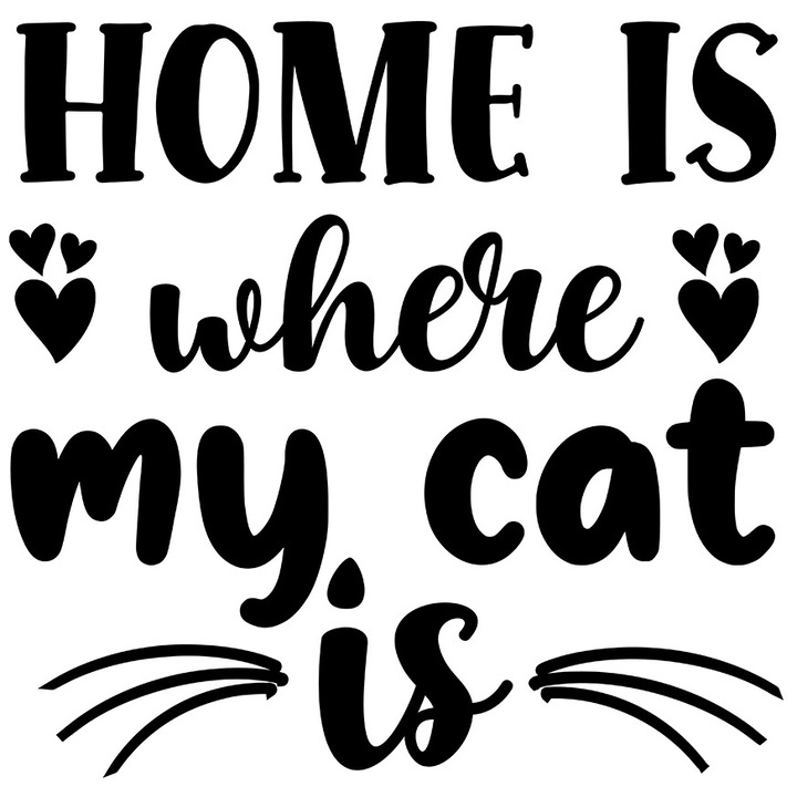 Sticker Exterior pentru iubitorii de pisici cu textul in engleza "Home is where my cat is", Vinyl Negru, 50 cm