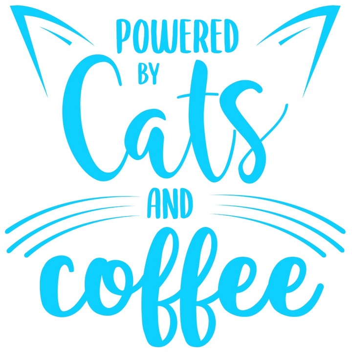 Sticker Exterior cu urechi de pisica si mesajul in engleza "Powered by cats and coffee" - cu sprijinul pisicilor si al cafelei, Vinyl Albastru, 25 cm