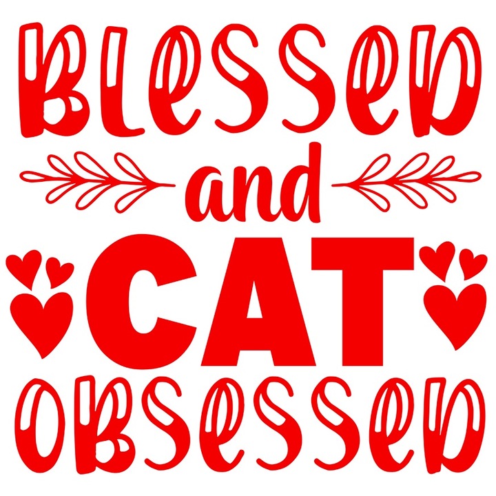 Sticker Exterior cu inimioare pentru iubitorii de pisici si mesaj in engleza "Blessed and cat obsessed", Vinyl Rosu, 30 cm