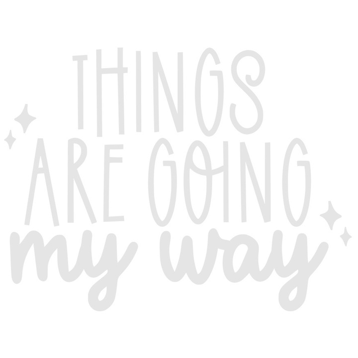 Sticker Exterior cu stelute si mesajul "Things are going my way" - lucrurile merg asa cum imi doresc, Vinyl Alb, 20 cm