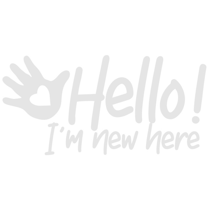 Sticker Exterior cu mesajul in engleza "Hello! I'm new here" - buna sunt nou aici, Vinyl Alb, 30 cm