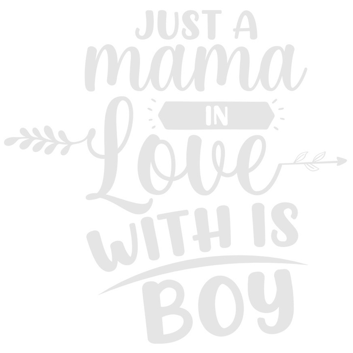 Sticker Exterior cu textul in engleza "Just a mama in love with her boy" - doar o mama "indragostita" de baietelul ei, Vinyl Alb, 25 cm