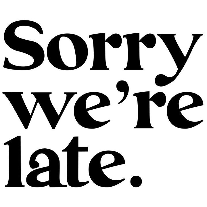 Sticker Exterior cu mesajul in engleza "Sorry, we're late." - scuze am intarziat, Vinyl Negru, 50 cm