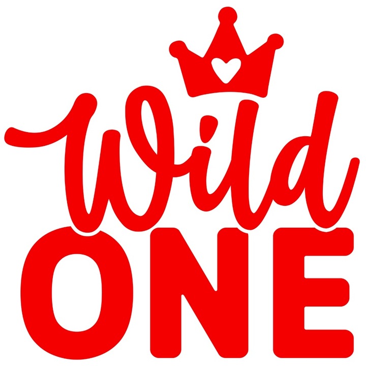 Sticker Exterior cu o coroana regala si textul in engleza "Wild one" - cel salbatic, Vinyl Rosu, 25 cm