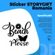 Sticker Exterior cu o floare si un fluture cu textul in engleza "Beach, please" - mai scuteste-ma plaja, Vinyl Negru, 90 cm