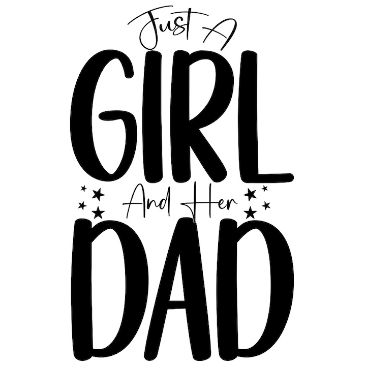 Sticker Exterior cu stelute si textul "Just a girl and her dad" - doar o fetita si tatal ei grija parinte, Vinyl Negru, 30 cm