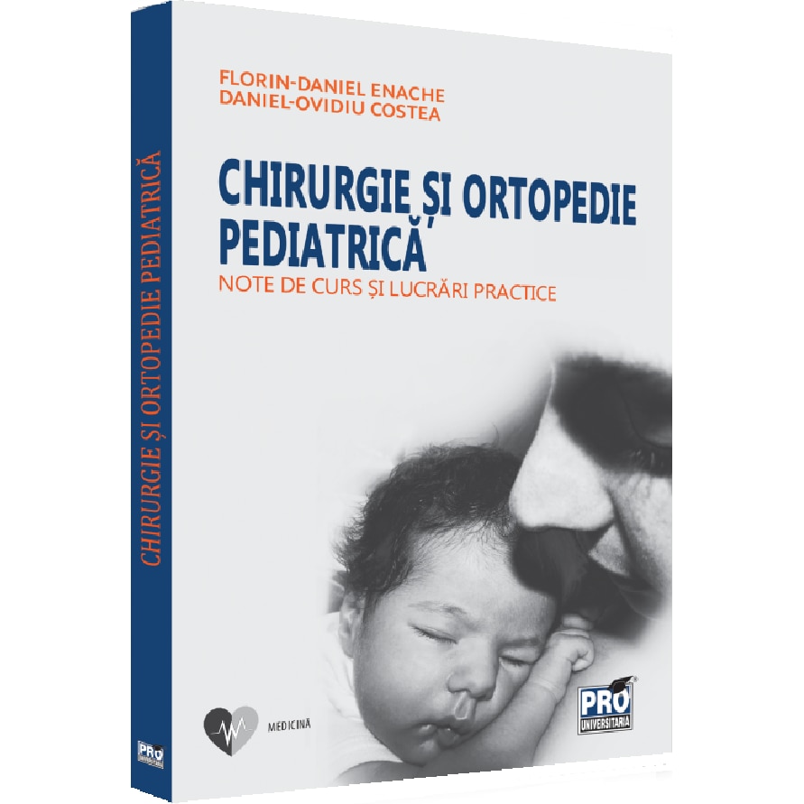 Chirurgie Si Ortopedie Pediatrica. Note De Curs Si Lucrari Practice ...