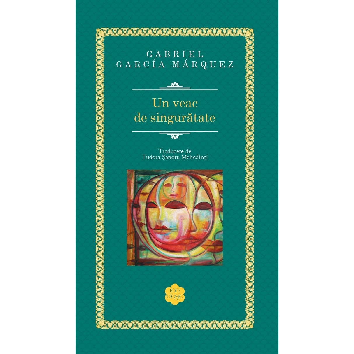 Un veac de singuratate, Gabriel Garcia Marquez