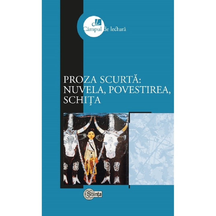 Proza Scurta: Nuvela, Povestirea, Schita