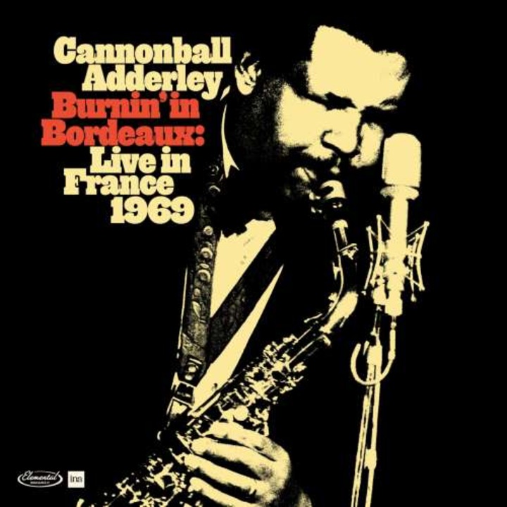 Cannonball Adderley - Burnin' In Bordeaux - Live In France 1969 (2CD)