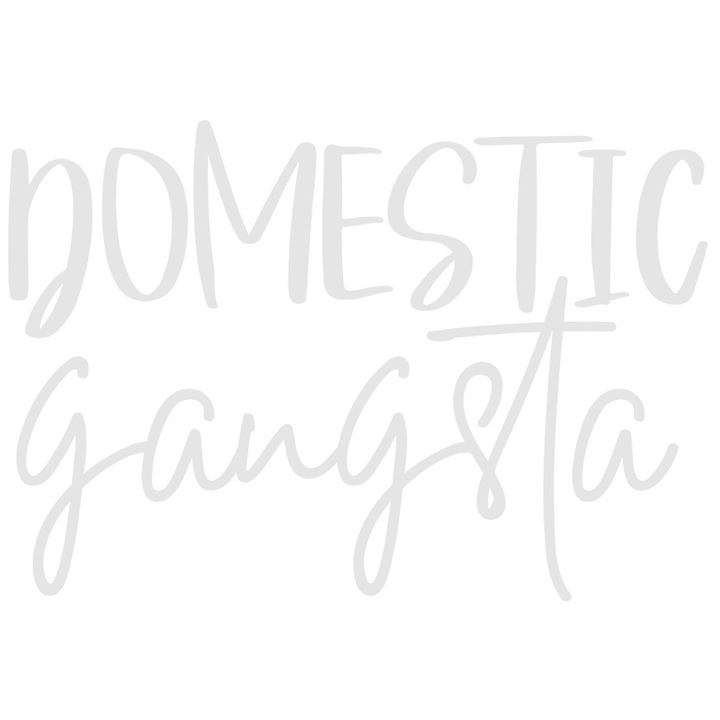 Sticker Exterior cu textul in limba engleza "Domestic gangsta" - gangster domestic, Vinyl Alb, 30 cm