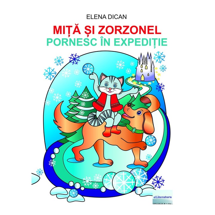 Mita si Zorzonel pornesc in expeditie. Povestire in versuri pentru copii cu ilustratii color si desene pentru colorat, Carte de Elena Dican