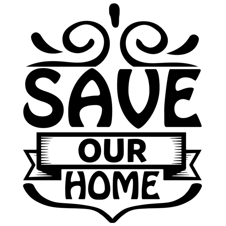 Sticker Exterior cu mesaj in engleza care te indeamna sa le salvezi casa, Vinyl Negru, 30 cm