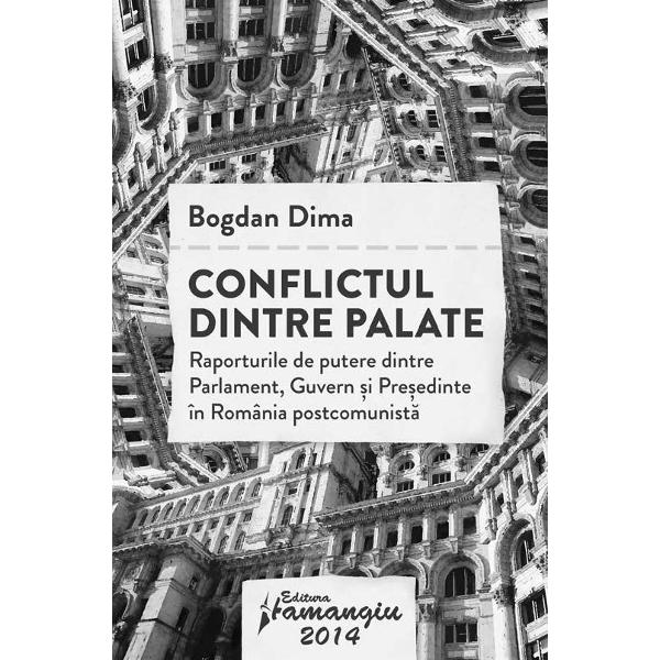 Conflictul dintre palate - Bogdan Dima