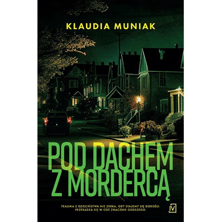 Pod dachem z morderca, Klaudia Muniak, Czwarta Strona, 2024