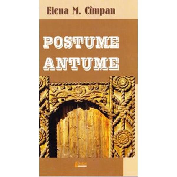 Postume Antume - Elena M. Cimpan