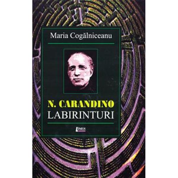 N. Carandino. Labirinturi - Maria Cogalniceanu