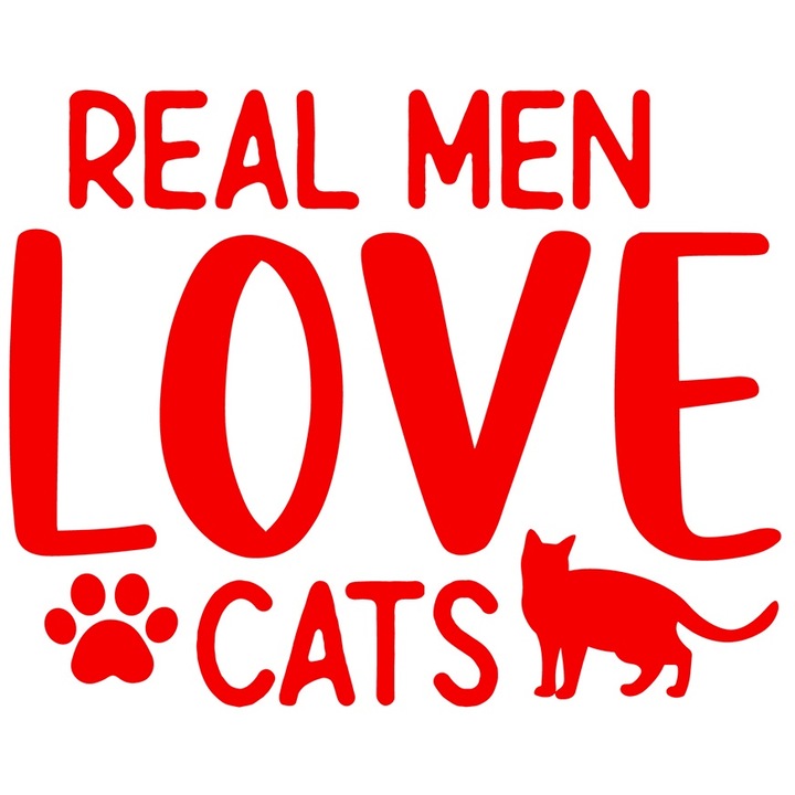 Sticker Exterior cu o pisica si textul "Barbatii adevarati iubesc pisicile", Vinyl Rosu, 30 cm