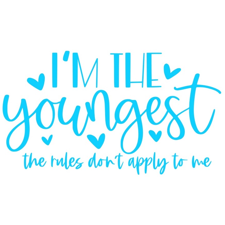 Sticker Exterior cu inimioare si textul "Sunt cel mai tanar, regulile nu mi se aplica", Vinyl Albastru, 25 cm