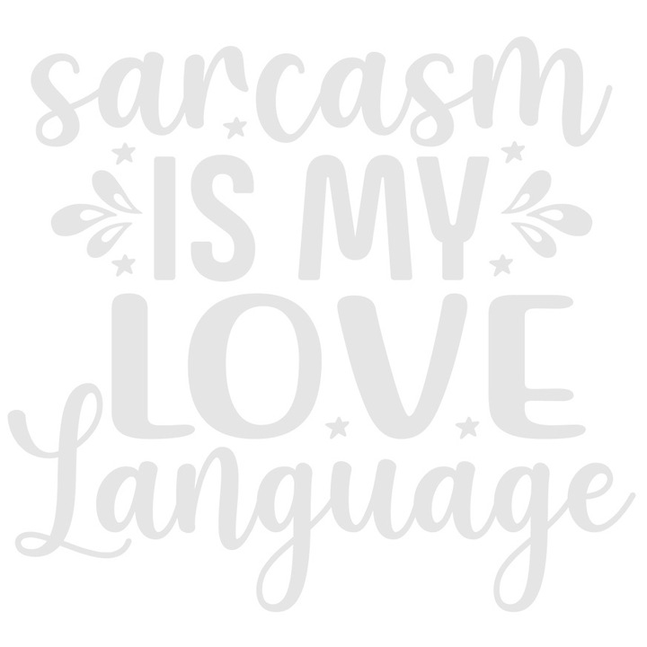 Sticker Exterior cu stelute si mesajul "Sarcasmul este limbajul meu de iubire", Vinyl Alb, 25 cm