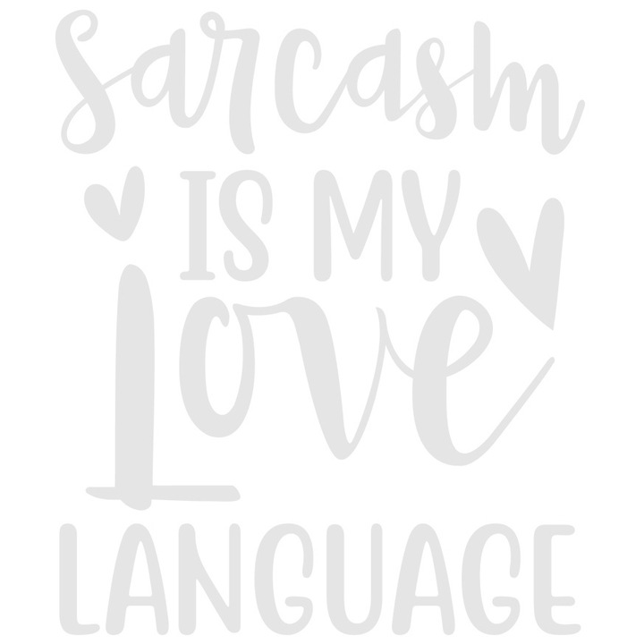 Sticker Exterior cu inimioare si textul "Sarcasmul este limbajul meu de iubire" - comic, Vinyl Alb, 20 cm