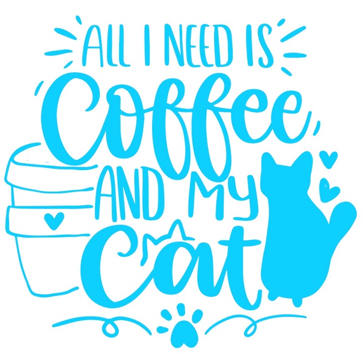 Sticker Exterior pentru iubitorii de cafea si de pisici cu mesaj in limba engleza, Vinyl Albastru, 90 cm