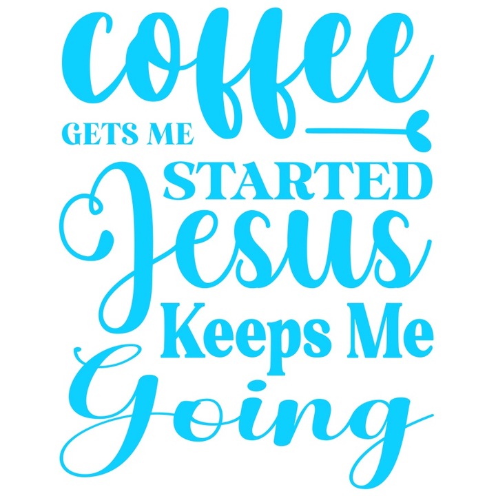 Външен стикер с послание „Кафето ме кара да започна, Исус ме кара да продължа“, син винил, 40 см