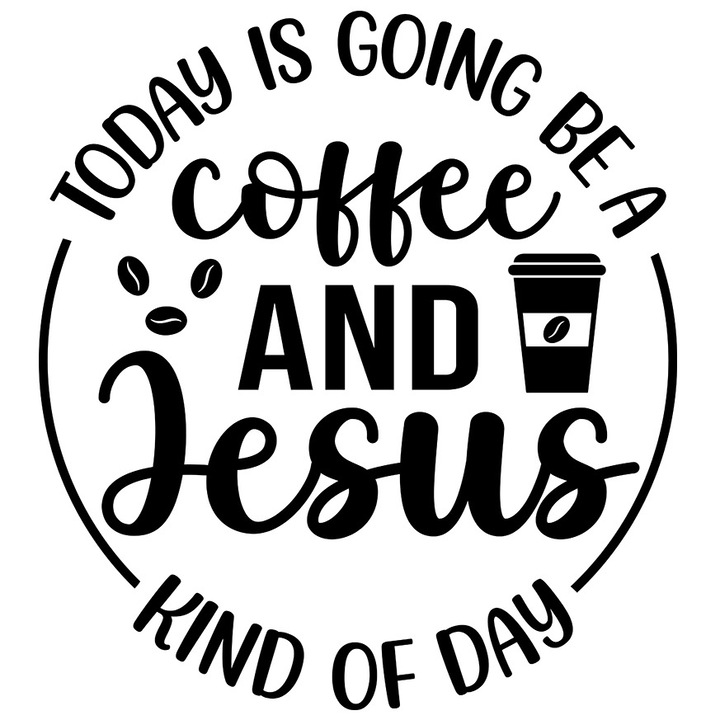 Sticker Exterior cu mesajul "Ziua de azi va fi tipul de zi cu Iisus si cu cafea", Vinyl Negru, 20 cm
