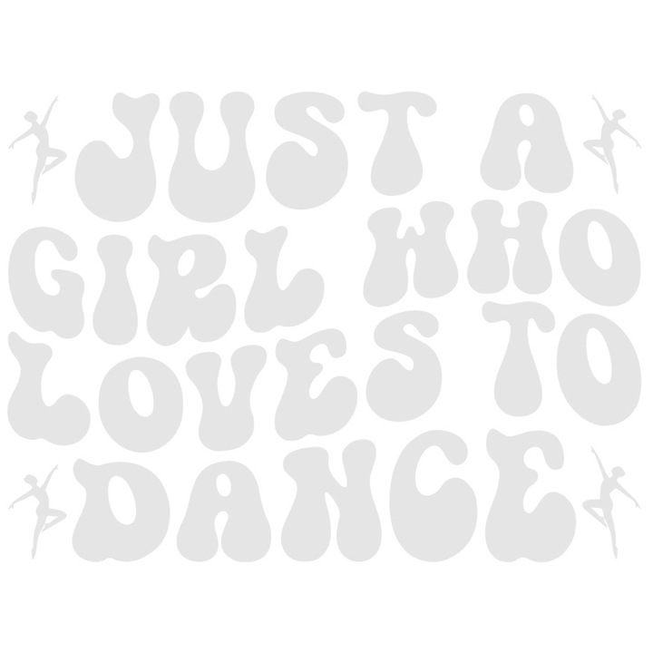 Sticker Exterior cu mesajul "Doar o fata care iubeste sa danseze", Vinyl Alb, 25 cm
