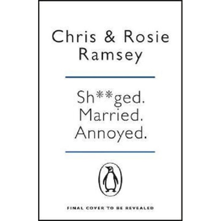 Sh**ged. Married. Annoyed. - Chris RamseyRosie Ramsey, editia 2021