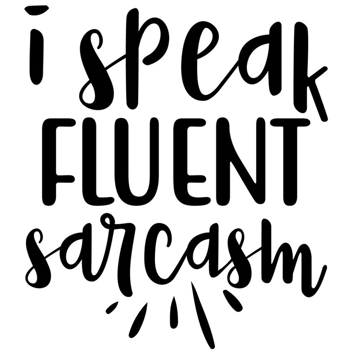 Стикер с текст "I speak sarcasm fluently", черен винил, 90 см